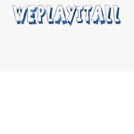 Twitch.TV/WePlayItAll