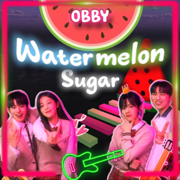 🍉 Watermelon Sugar OBBY
