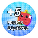+5 Fruits Equipped