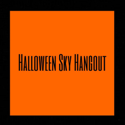 Halloween Sky Hangout