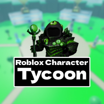 Roblox Character Tycoon