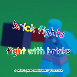 Brick Fights