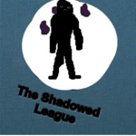 The Shadowed League