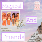 Magical and Friends!