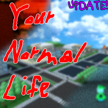 Your Normal Life [Demo] !UPDATE 0.2!