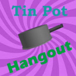 Tin Pot Hangout Legacy