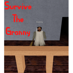 Survive The Granny [Con Event]
