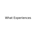 What Experiences