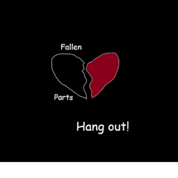 ~Fallen Parts~ Hangout