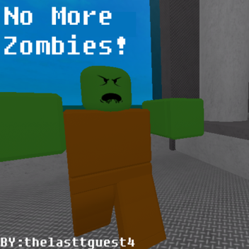 No More Zombies!