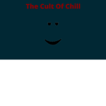 The Cult Of Chill...