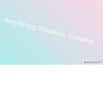 Anything Studios: Creator