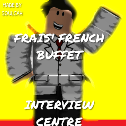 Frais' French Buffet Interview Centre V.1