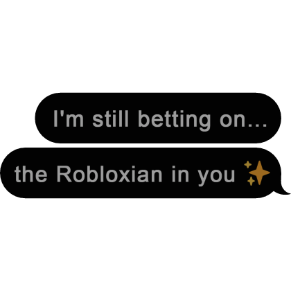 i am still betting on you Text bubble Message Meme