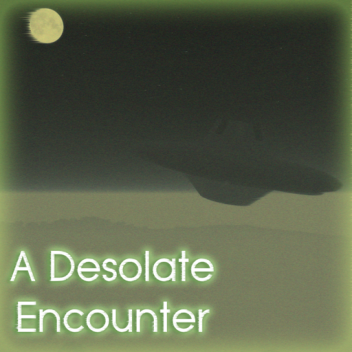 A Desolate Encounter