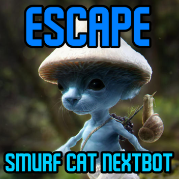 Escape of Smurf Cat Nextbot