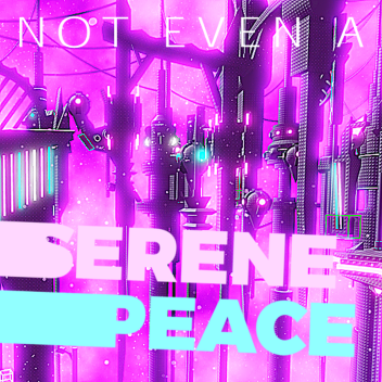 Not Even a Serene Peace