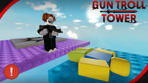 🔫 Gun Troll Tower 🔫 