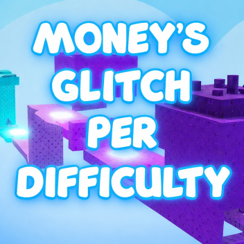 🔥 Money's Glitch Per Difficulty Chart Obby 🔥