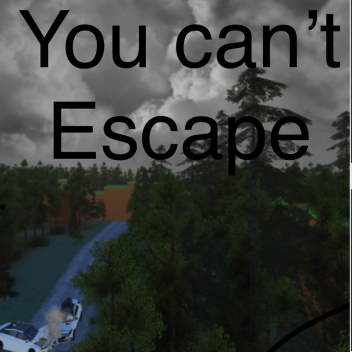 There is no Escape