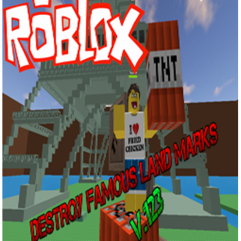 Destroy Famous Landmarks ™ V.1.0.1.1 