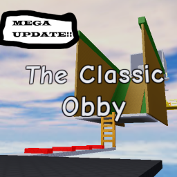 The Classic Obby [MEGA UPDATE!]