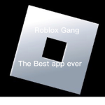 Roblox Gang (The Best App Ever)