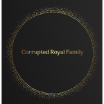 Corrupted Royal Family