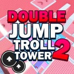 Double Jump Troll Tower 2