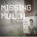 MISSING MULCH