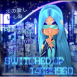 ୨୧*SWITCHED UP*୨୧