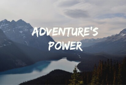 Adventure's Power