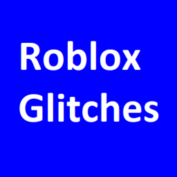 Roblox Glitches [Discontinued]