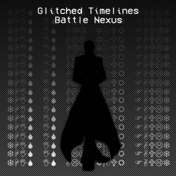 Glitched Timelines: Battle Nexus