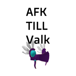 AFK Till Valk
