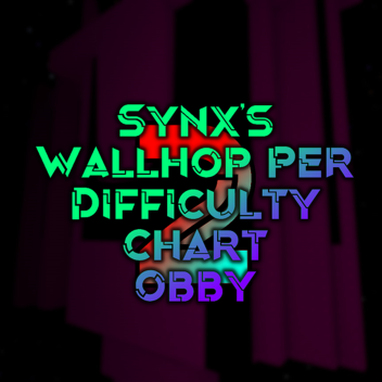 [REL] Synx's Wallhop Per Difficulty Chart Obby 2