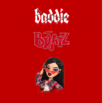 Baddie Bratz Dolls
