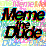 Meme The Dude Studios