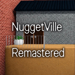 NuggetVille Remastered [WIP]
