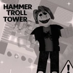 [HELP ME ] Hammer troll tower 