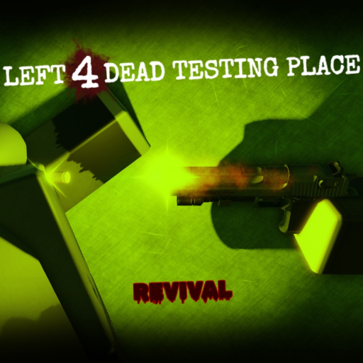 Left 4 dead testing place REVIVAL