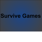 ~Survive Games~