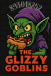 THE GL1ZZY GOBLINS