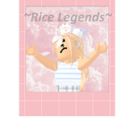 ~Rice Legends~