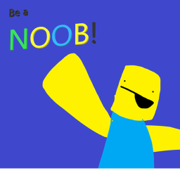 Be a Noob! [BETA]