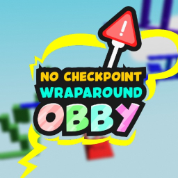 (MORE NEW STAGES!!!) No Checkpoint Wraparound Obby