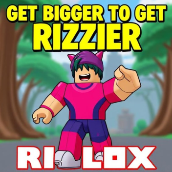 Grow Bigger to Get Rizzer!