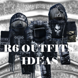 R6 OUTFITS IDEAS