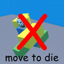 move to die