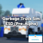 Garbage Truck Sim: ESD (Pre-Alpha)